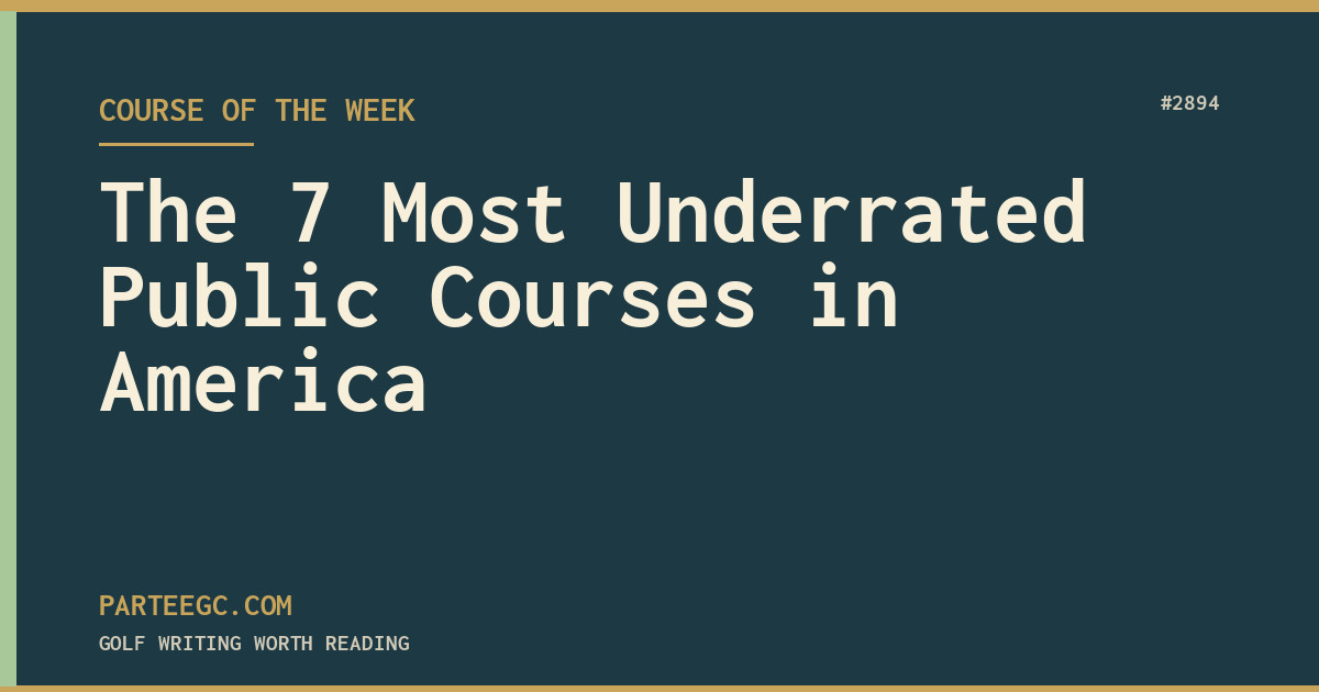 Public Course The 7 Most Underrated Public Golf Courses in America | ParTee GC