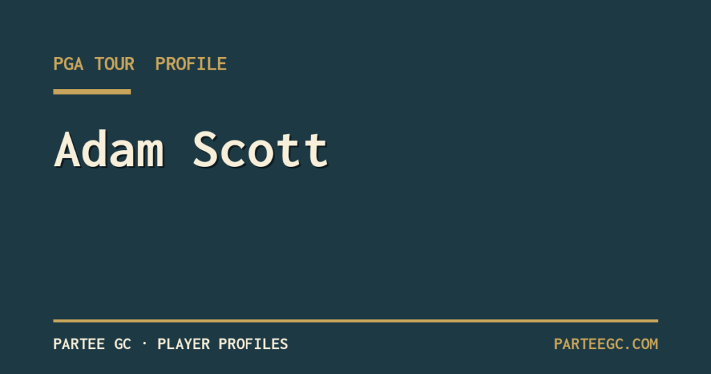 Adam Scott — ParTee GC player profile