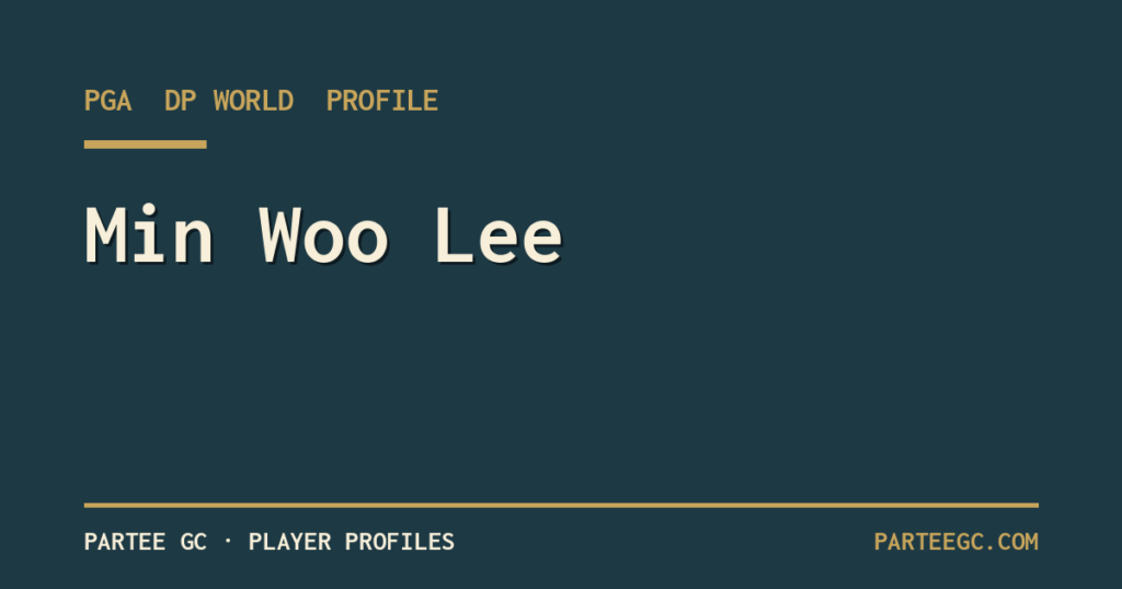 Min Woo Lee — ParTee GC player profile