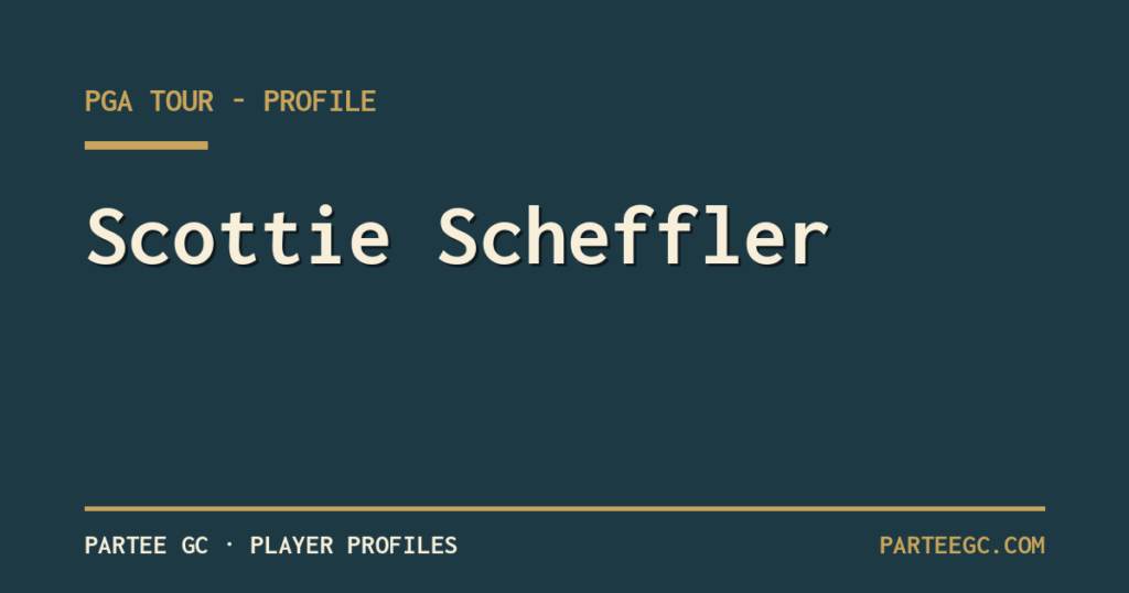 Scottie Scheffler — ParTee GC player profile